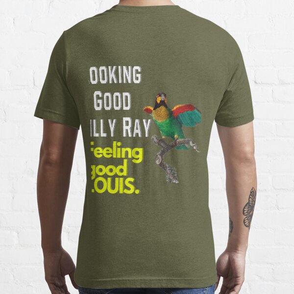 Looking Good Billy Ray Feeling Good Louis Gift  Essential T-Shirt for Sale  by noirty
