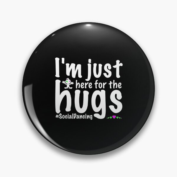 Item preview, I'm just here for the hugs #socialdancing cute alien dance slogan designed and sold by NaughtyGoose.