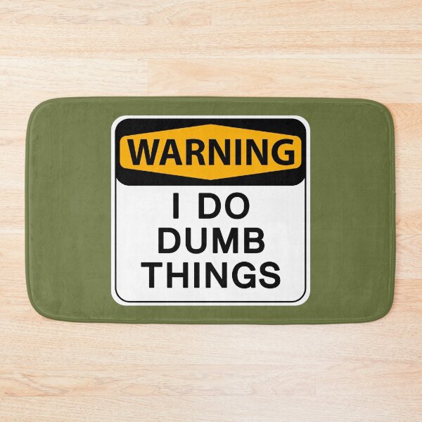 Item preview, WARNING : I DO DUMB THINGS designed and sold by T-paw.