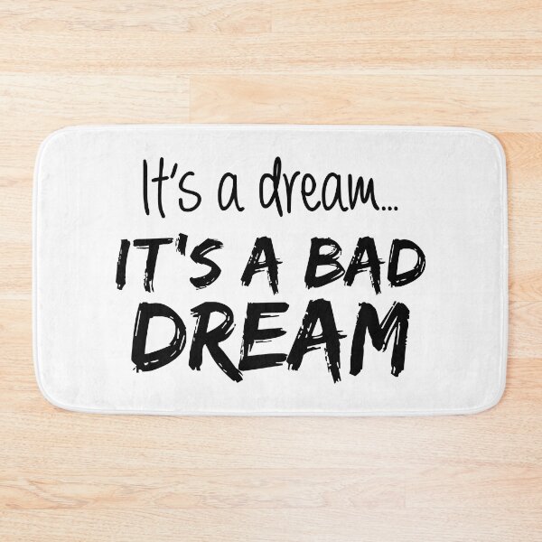 Item preview, It's a Dream... It's a Bad Dream designed and sold by FilipeFerreira.