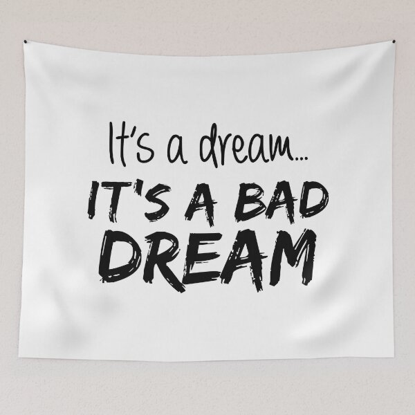 Item preview, It's a Dream... It's a Bad Dream designed and sold by FilipeFerreira.