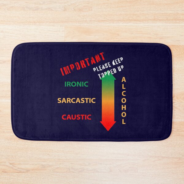 Item preview, Ironic Sarcastic Caustic humor affected by alcohol intake. Keep Topped Up. Drinking Humor designed and sold by MultistorieDog.