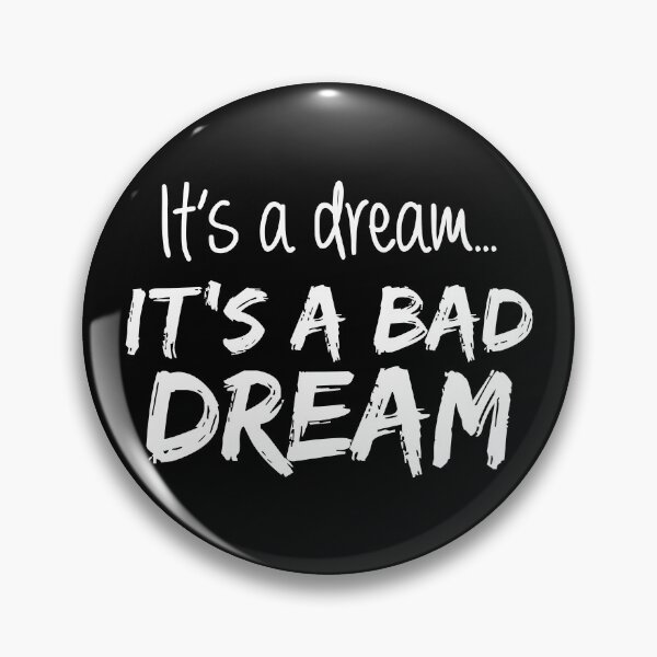 Item preview, It's a Dream... It's a Bad Dream (Black BG) designed and sold by FilipeFerreira.
