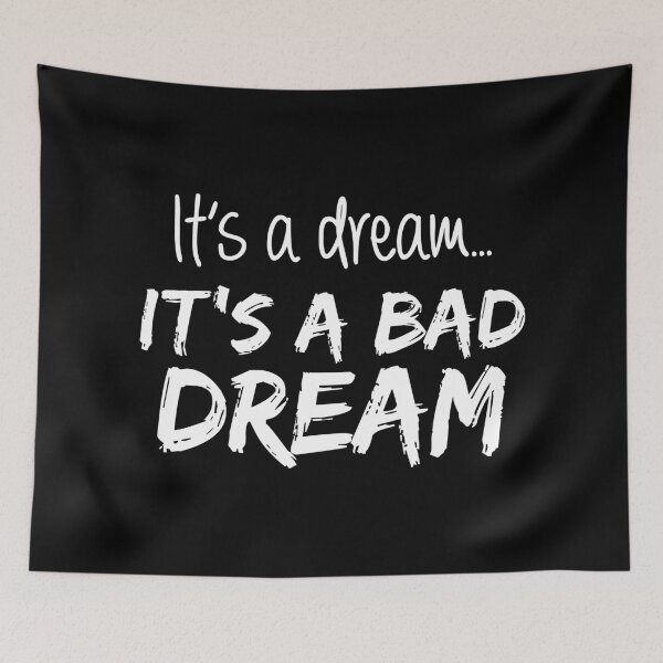 Item preview, It's a Dream... It's a Bad Dream (Black BG) designed and sold by FilipeFerreira.
