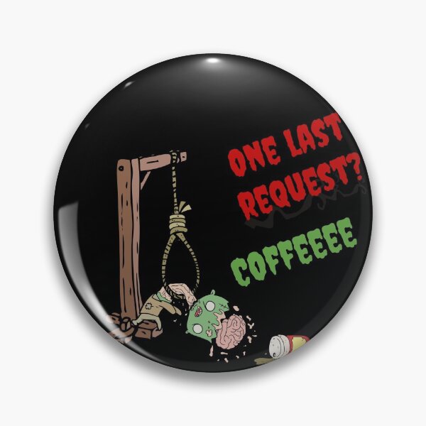 Item preview, Coffee is all that I need, Zombie style designed and sold by Yellowsprint.