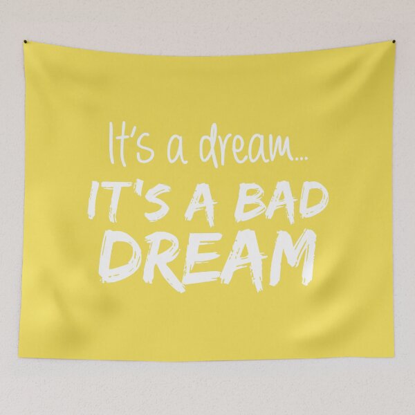 Item preview, It's a Dream... It's a Bad Dream (Yellow BG) designed and sold by FilipeFerreira.