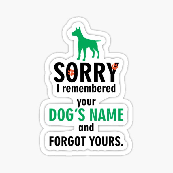 Item preview, sorry i remembered your dog’s name and not yours designed and sold by piggysmallz.