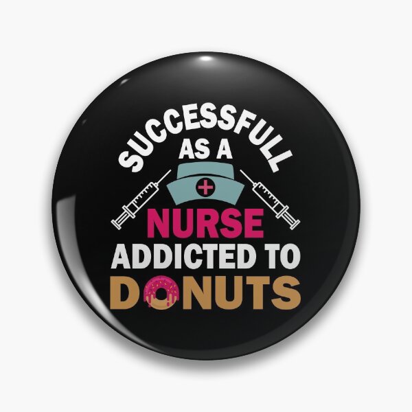 Item preview, Successful As A Nurse Addicted To Donuts designed and sold by AmethystMurad.