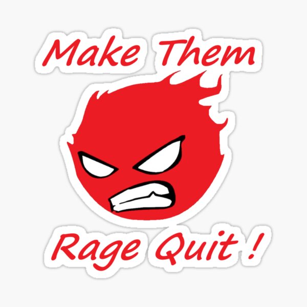 Rage quit fire' Sticker