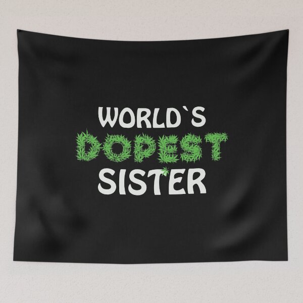 Item preview, Worlds Dopest Sister Cannabis Marihuana Ganja Pot Stoner Sis Gift designed and sold by TheAplus.