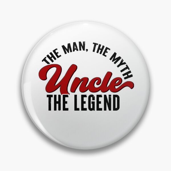 Item preview, Uncle, The Man, The Myth, The Legend designed and sold by FuntasticDez.