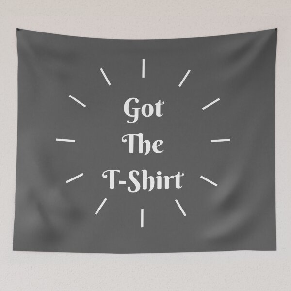 Item preview, Got The T-Shirt designed and sold by glide-products.