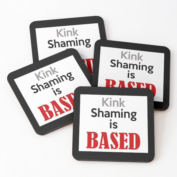 Item preview, Kink Shaming is Based designed and sold by ElsieUnderwood.