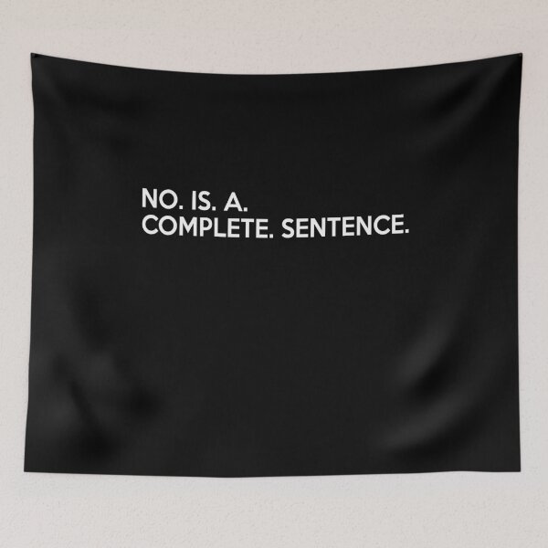 Item preview, No is a complete sentence designed and sold by ElsieUnderwood.