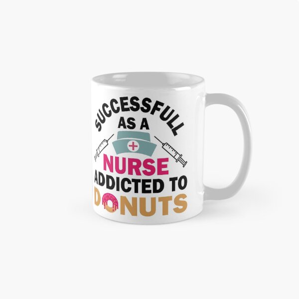 Item preview, Successful As A Nurse Addicted To Donuts designed and sold by AmethystMurad.
