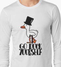 Go Duck Yourself Long Sleeve T-Shirt