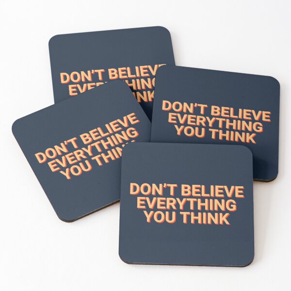 Item preview, Don't Believe Everything You Think Motivational designed and sold by Sour Soul.
