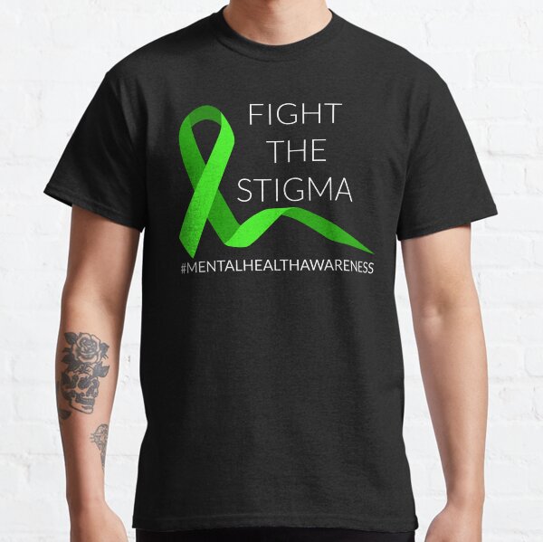 Fight The Stigma Mental Health Awareness II Classic T-Shirt