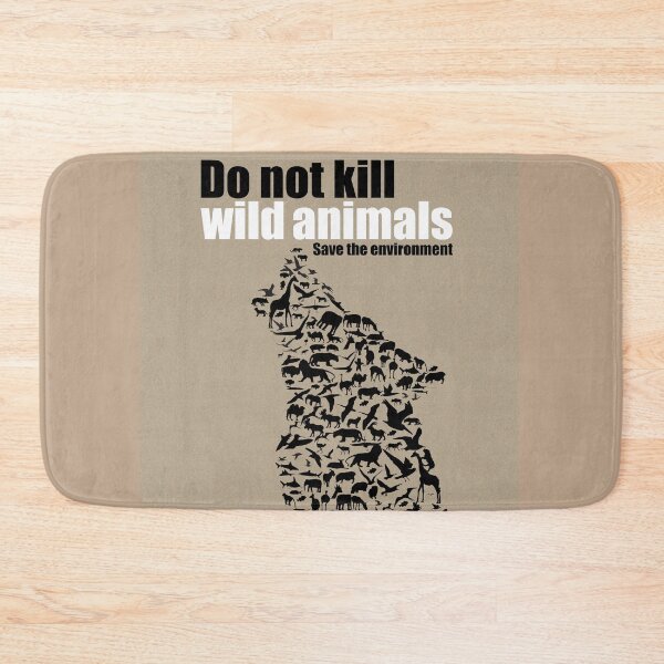 Item preview, Do not kill the wild animals designed and sold by Design4uStudio.