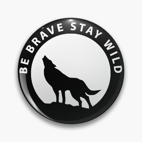 Item preview, Wolf Be Brave Stay Wild Wilderness Outdoors designed and sold by StudioTina.