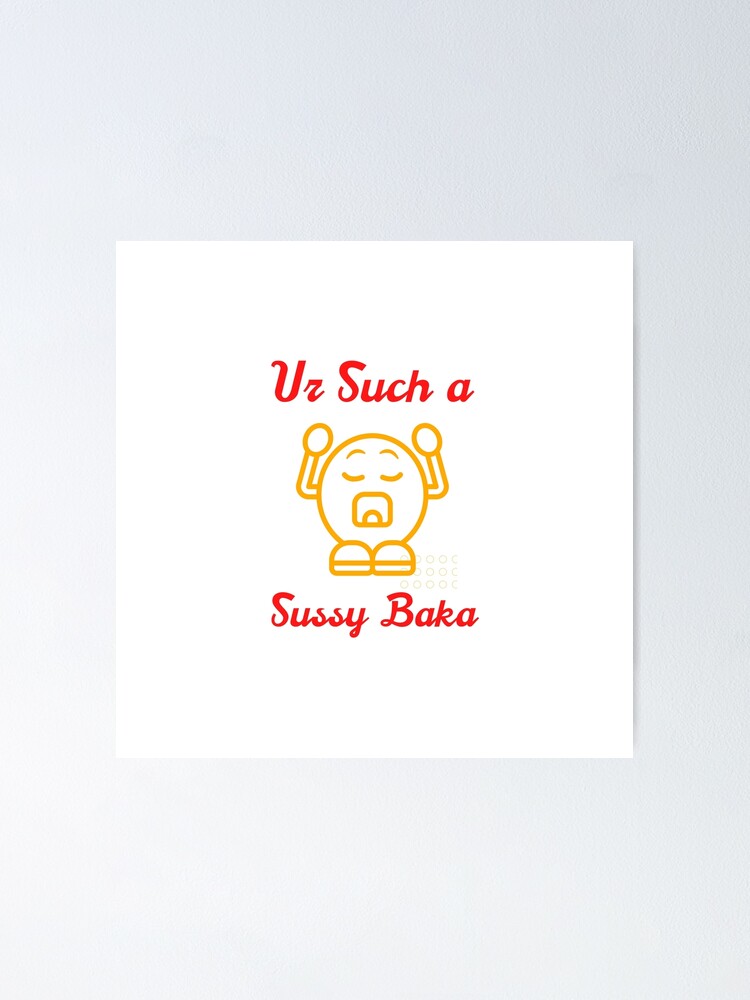say you are my sussy baka, Sussy Baka