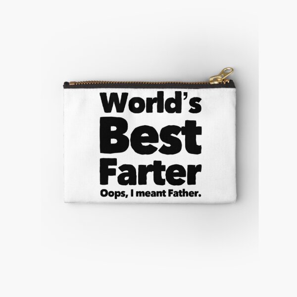 Item preview, Worlds Best Farter, Oops I Meant Father designed and sold by PRNTDADZ.