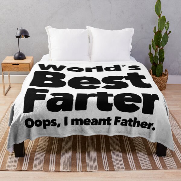 Item preview, Worlds Best Farter, Oops I Meant Father designed and sold by PRNTDADZ.