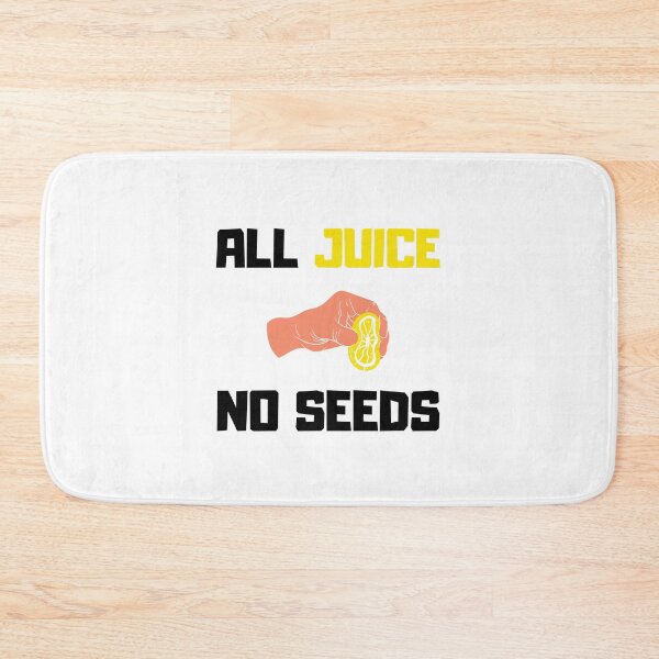 Item preview, All Juice No Seeds, 100 Percent Juice No Seeds, Post Vasectomy designed and sold by daguilon.