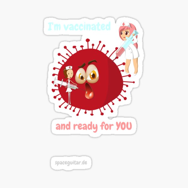I'm vaccinated and ready for YOU Sticker