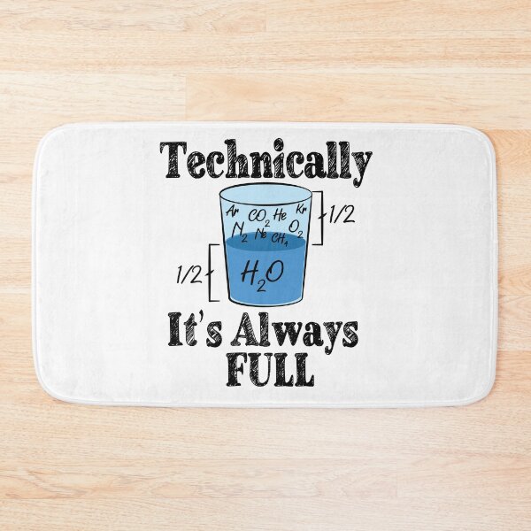 Item preview, Technically Its Always Full - Science Optimism designed and sold by TravelScientist.