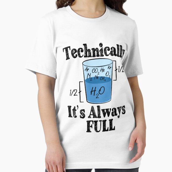 Item preview, Technically Its Always Full - Science Optimism designed and sold by TravelScientist.