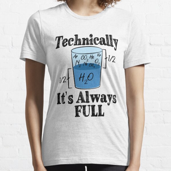Item preview, Technically Its Always Full - Science Optimism designed and sold by TravelScientist.