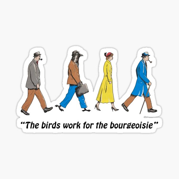 Artikel-Vorschau von Die Vögel arbeiten für die Bourgeoisie, designt und verkauft von Grace-Lakin.