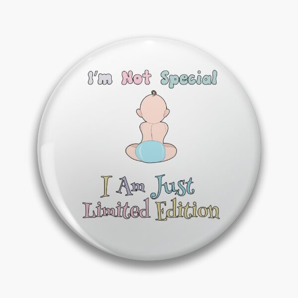 Item preview, I'm Not Special I Am Just Limited Edition designed and sold by GACreative63.