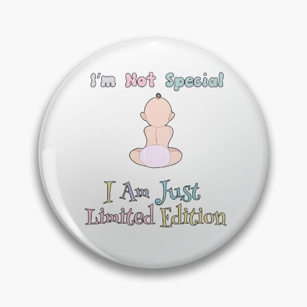 Item preview, I'm Not Special I Am Just Limited Edition designed and sold by GACreative63.