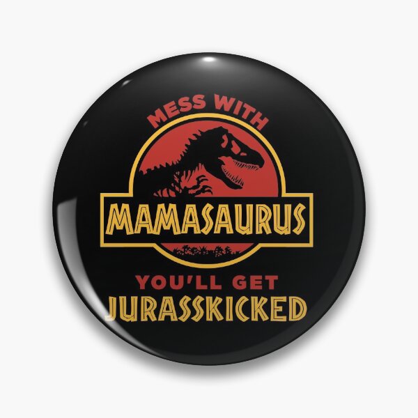 Item preview, Don't Mess With Mamasaurus You'll Get Jurasskicked designed and sold by A7med-Design.