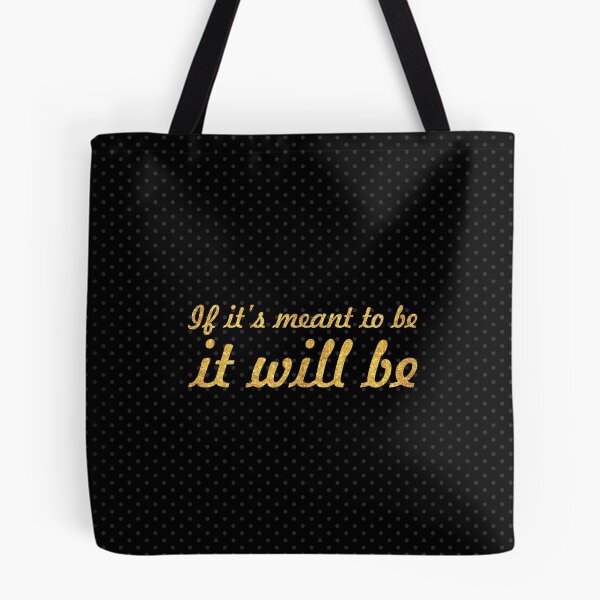 Item preview, It it's meant to be it will be - Inspirational Quote designed and sold by Powerofwordss.