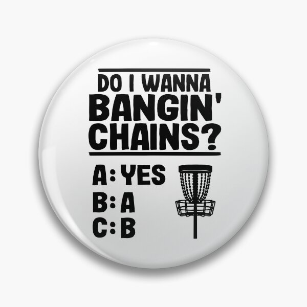 Item preview,  Do I Wanna Banging Chains Funny Disc Golf Gift designed and sold by Stronzi.