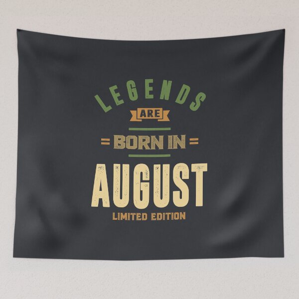 Item preview, Legends Are Born In August Birthday Design  designed and sold by cidolopez.