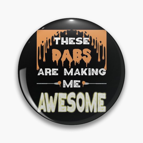 Item preview, These dabs are making me AWESOME- Funny Stoner- Cannabis THC Hash Rosin Wax designed and sold by YomeHayin.