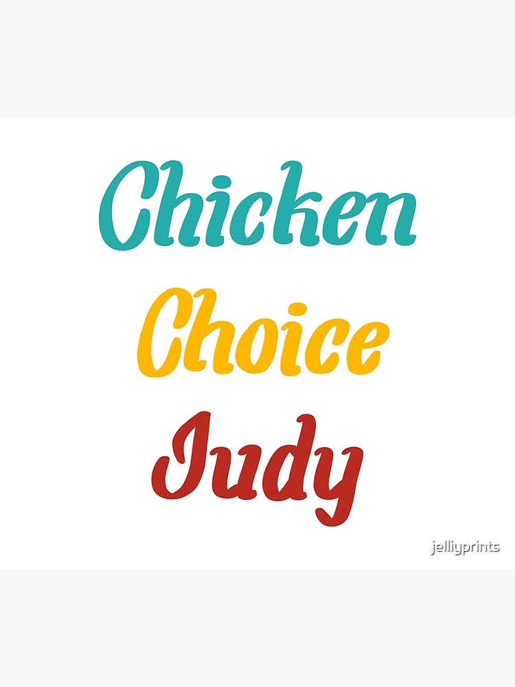 chicken choice judy shirt