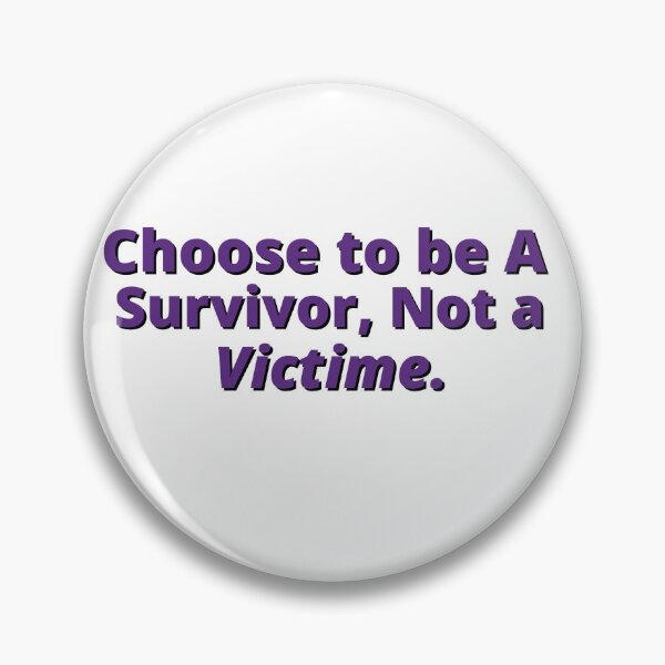 Item preview, Choose To Be A Survivor Not A Victime designed and sold by LU NA.