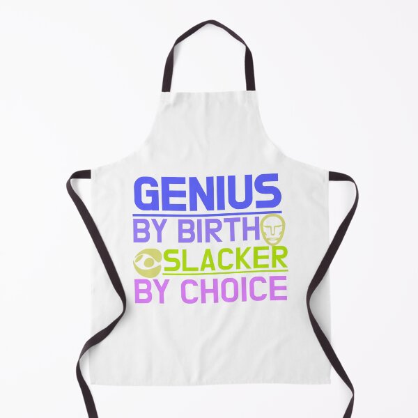 Item preview, Genius by birth slacker by choice designed and sold by Shadesanddyes.