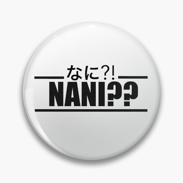 Item preview, Nani?? anime quote, meme designed and sold by jpn insprd.