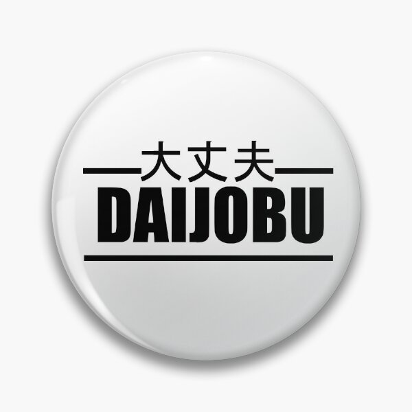 Item preview, Daijobu anime quote, meme designed and sold by jpn insprd.
