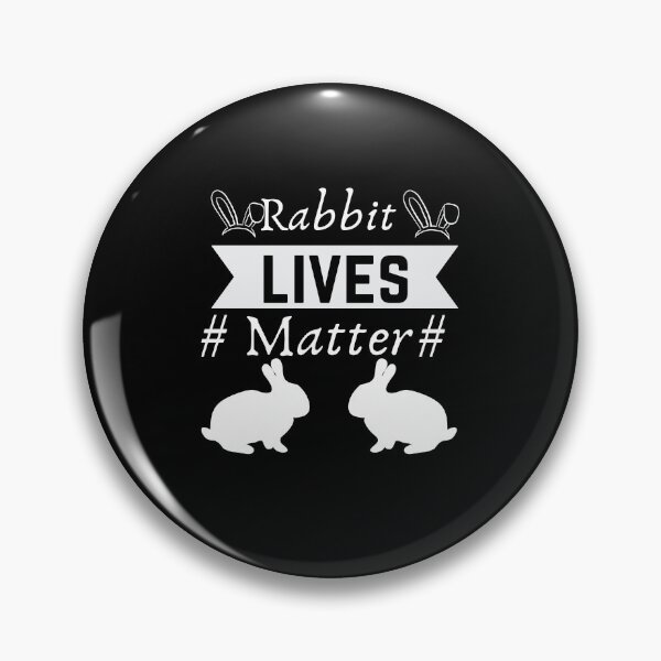 Item preview, Rabbit Lives Matter  designed and sold by AMINE  ★★★★★.