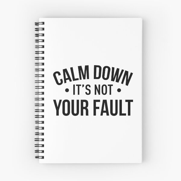 Item preview, Calm Down It's Not Your Fault designed and sold by FilipeFerreira.