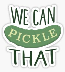We Can Pickle That Sticker