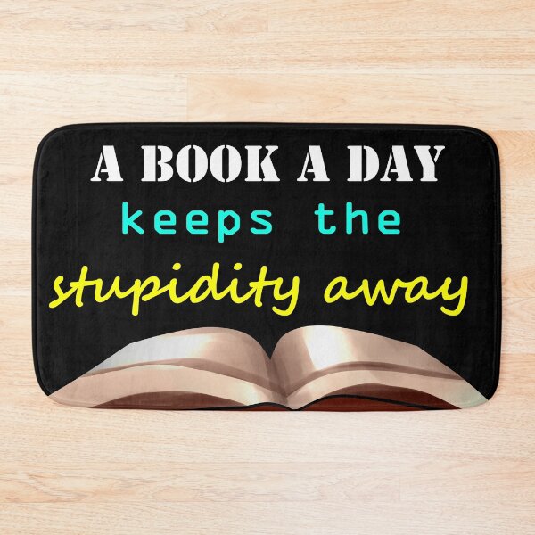 Item preview, A book a day keeps the stupidity away designed and sold by BeccaKenDesigns.