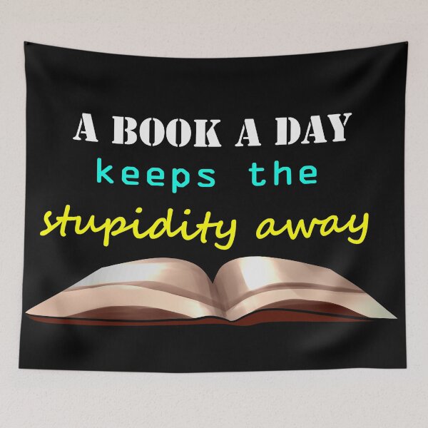 Item preview, A book a day keeps the stupidity away designed and sold by BeccaKenDesigns.